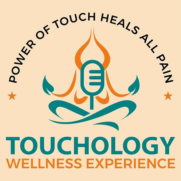 Touchology Wellness Podcast
